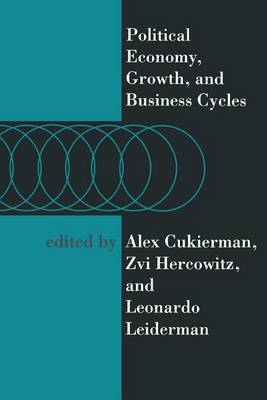 Political Economy, Growth, and Business Cycles - Political Economy, Growth, and Business Cycles (Paperback)