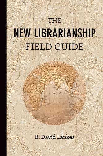 The New Librarianship Field Guide - The MIT Press (Paperback)
