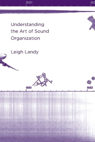 Understanding the Art of Sound Organization - The MIT Press (Paperback)