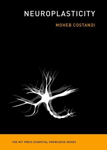 Neuroplasticity - MIT Press Essential Knowledge series (Paperback)