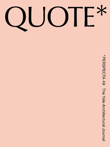 Perspecta 49: Quote - Perspecta (Paperback)