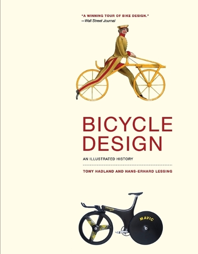 Bicycle Design: An Illustrated History - The MIT Press (Paperback)