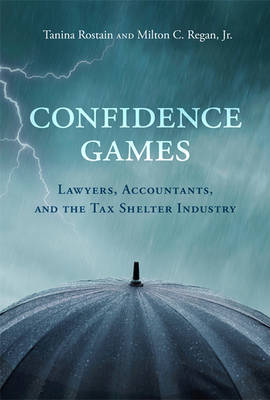 Confidence Games: Lawyers, Accountants, and the Tax Shelter Industry - The MIT Press (Paperback)