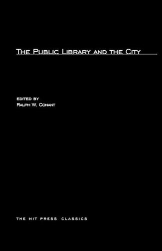 The Public Library and the City - Harvard-MIT Joint Center for Urban Studies Series (Paperback)