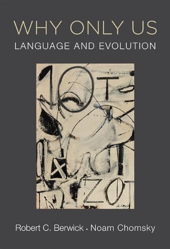 Why Only Us: Language and Evolution - Why Only Us (Paperback)
