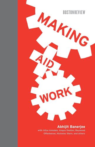 Making Aid Work - Boston Review Books (Paperback)
