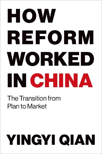 How Reform Worked in China: The Transition from Plan to Market - The MIT Press (Paperback)