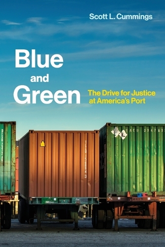 Blue and Green: The Drive for Justice at America's Port - Urban and Industrial Environments (Paperback)