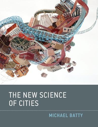 The New Science of Cities - The MIT Press (Paperback)