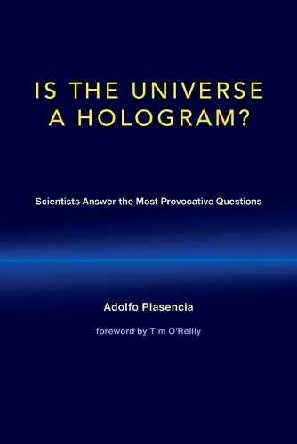 Is the Universe a Hologram?: Scientists Answer the Most Provocative Questions - Is the Universe a Hologram? (Paperback)