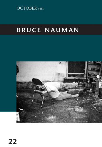 Bruce Nauman: Volume 22 - October Files (Paperback)