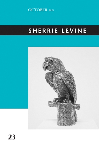 Sherrie Levine: Volume 23 - October Files (Paperback)