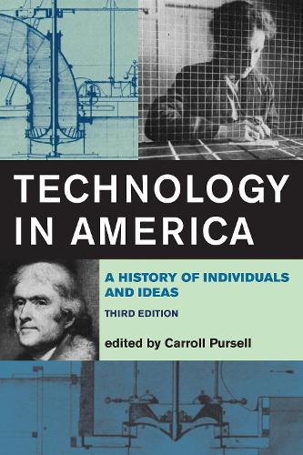Technology in America: A History of Individuals and Ideas - The MIT Press (Paperback)
