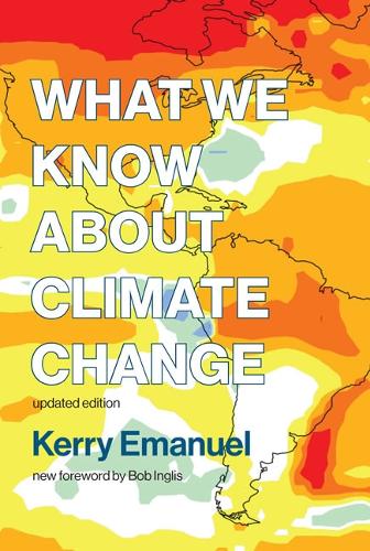 What We Know about Climate Change - The MIT Press (Paperback)