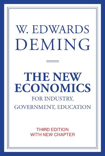 The New Economics for Industry, Government, Education - The New Economics for Industry, Government, Education (Paperback)