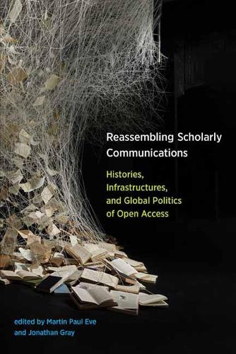 Reassembling Scholarly Communications (Paperback)