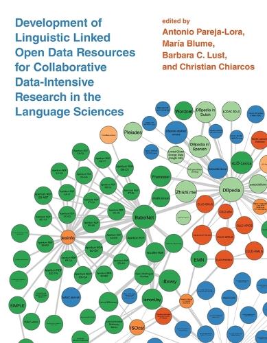 Development of Linguistic Linked Open Data Resources for Collaborative Data-Intensive Research in the Language Sciences - The MIT Press (Paperback)