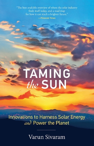 Taming the Sun: Innovations to Harness Solar Energy and Power the Planet - The MIT Press (Paperback)
