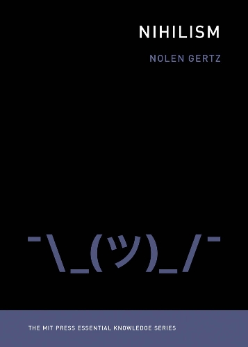 Nihilism - MIT Press Essential Knowledge series (Paperback)