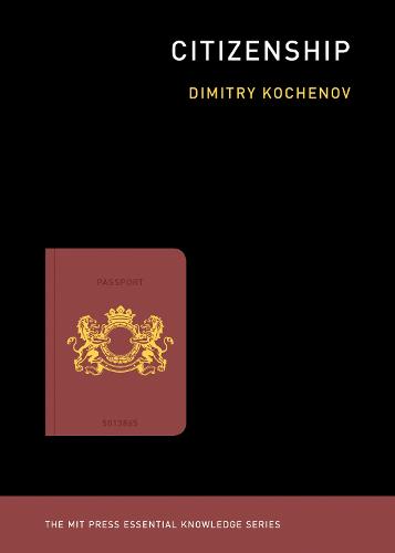 Citizenship - MIT Press Essential Knowledge series (Paperback)