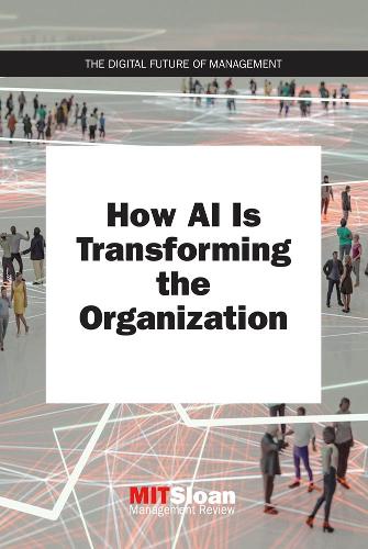 How AI Is Transforming the Organization - Digital Future of Management (Paperback)