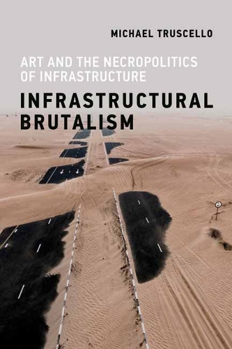 Infrastructural Brutalism (Paperback)