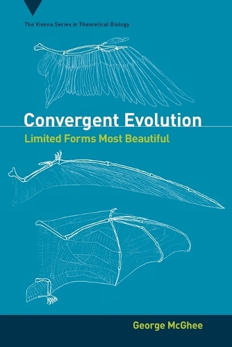 Convergent Evolution: Limited Forms Most Beautiful - Vienna Series in Theoretical Biology (Paperback)