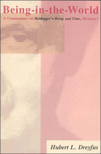 Being-in-the-World: A Commentary on Heidegger's Being in Time, Division I - A Bradford Book (Paperback)