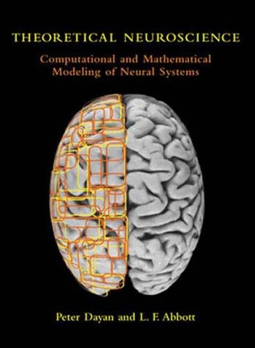 Theoretical Neuroscience: Computational and Mathematical Modeling of Neural Systems - Computational Neuroscience Series (Paperback)