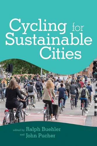 Cycling for Sustainable Cities - Urban and Industrial Environment (Paperback)