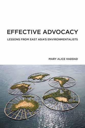 Effective Advocacy: Lessons from East Asia's Environmentalists (Paperback)