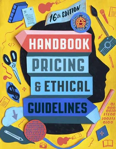 Graphic Artists Guild Handbook, 16th Edition: Pricing & Ethical Guidelines - Boston Review / Forum (Paperback)