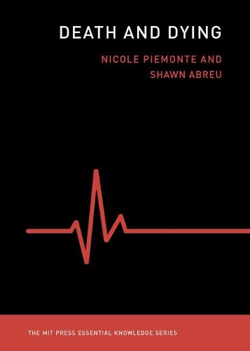 Death and Dying - The MIT Press Essential Knowledge series (Paperback)