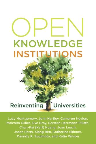 Open Knowledge Institutions: Reinventing Universities (Paperback)