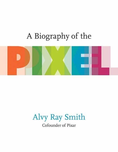 A Biography Of The Pixel - Leonardo (Paperback)