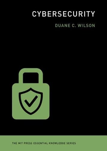 Cybersecurity - The MIT Press Essential Knowledge series (Paperback)