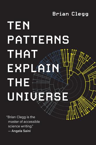 Ten Patterns That Explain the Universe (Paperback)