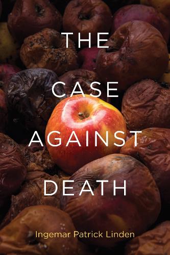 The Case against Death (Paperback)