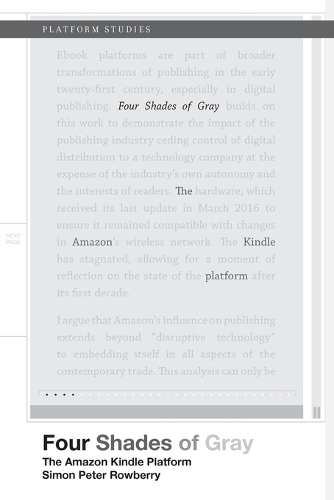 Four Shades of Gray: The Amazon Kindle Platform - Platform Studies (Paperback)