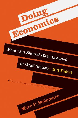 Doing Economics: What You Should Have Learned in Grad School-But Didn't (Paperback)