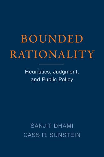 Bounded Rationality: Heuristics, Judgment, and Public Policy (Paperback)