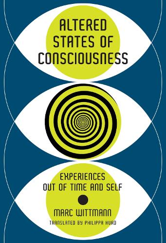 Altered States of Consciousness: Experiences Out of Time and Self (Paperback)