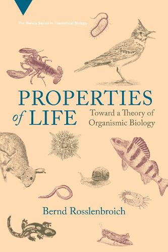 Properties of Life: Toward a Theory of Organismic Biology (Paperback)