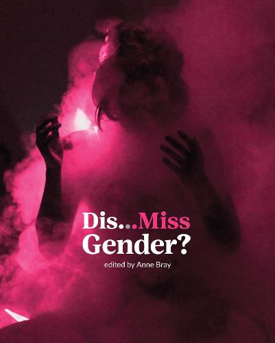 Dis…Miss Gender? (Paperback)