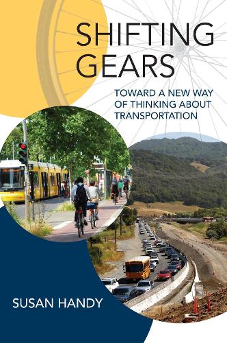 Shifting Gears: Toward a New Way of Thinking about Transportation - Urban and Industrial Environments (Paperback)