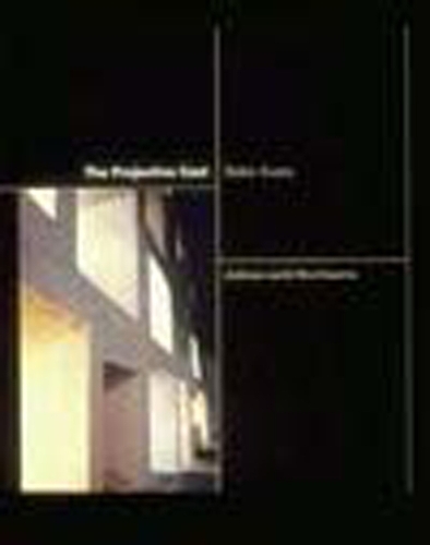 The Projective Cast: Architecture and Its Three Geometries - The MIT Press (Paperback)