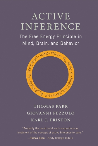 Active Inference: The Free Energy Principle in Mind, Brain, and Behavior (Paperback)