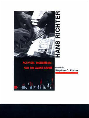 Hans Richter: Activism, Modernism, and the Avant-Garde - The MIT Press (Paperback)