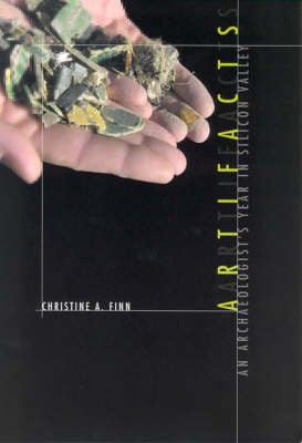 Artifacts: An Archaeologist's Year in Silicon Valley - The MIT Press (Paperback)