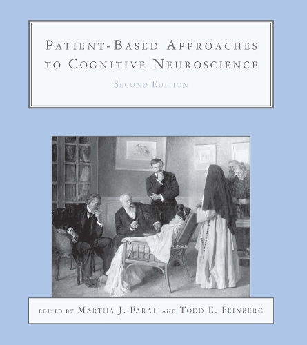 Patient-Based Approaches to Cognitive Neuroscience - Issues in Clinical and Cognitive Neuropsychology (Paperback)